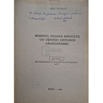 Schitul Poiana Marului, un centru ortodox carturaresc, vol. 1 (semnata)