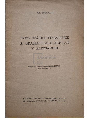 Al. Iordan - Preocuparile lingvistice si gramaticale ale lui V. Alecsandri - 1940 - Brosata