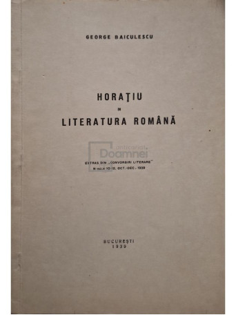 George Baiculescu - Horatiu in literatura romana - 1939 - Brosata