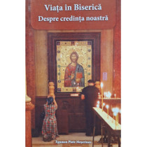 Viata in Biserica - Despre credinta noastra