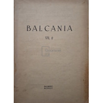 Balcania, vol. VII, 2