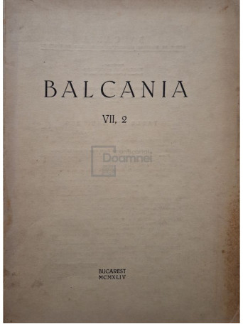 V. Papacostea - Balcania, vol. VII, 2 - 1944 - Brosata