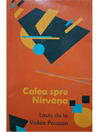 Louis de la Vallee Poussin - Calea spre Nirvana - 2012 - Brosata