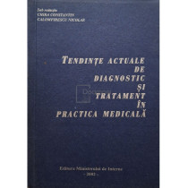 Tendinte actuale de diagnostic si tratament in practica medicala