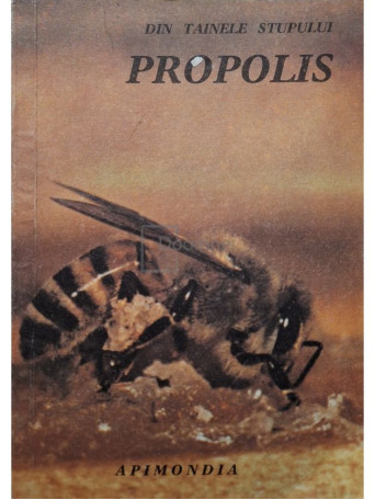 Elena Palos - Din tainele stupului. Propolis - 1990 - Brosata