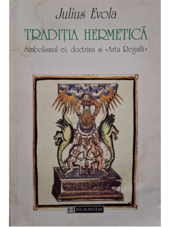 Julius Evola - Traditia hermetica (Prezinta usoare halouri de apa) - 1999 - Brosata