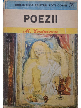 Mihai Eminescu - Poezii - 1983 - Cartonata