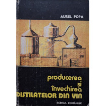 Producerea si invechirea distilatelor din vin