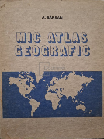 A. Barsan - Mic atlas geografic - 1978 - Cartonata