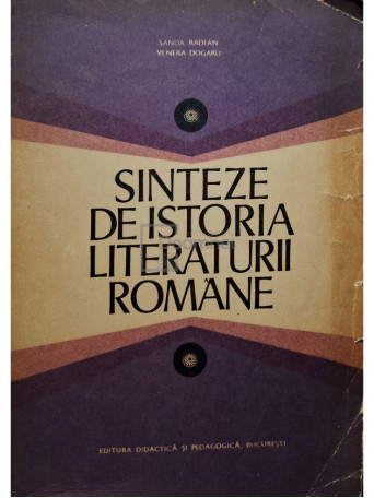 Sanda Radian - Sinteze de istoria literaturii romane - Brosata