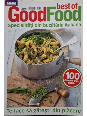 Elena Ceciu (ed.) - Best of GoodFood, vol. 3 - Specialitati din bucataria italiana - 2012 - Brosata