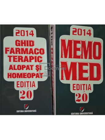 Dumitru Dobrescu - Memomed 2014 / Ghid farmacoterapic alopat si homeopat 2014, editia 20 - 2014 - Brosata