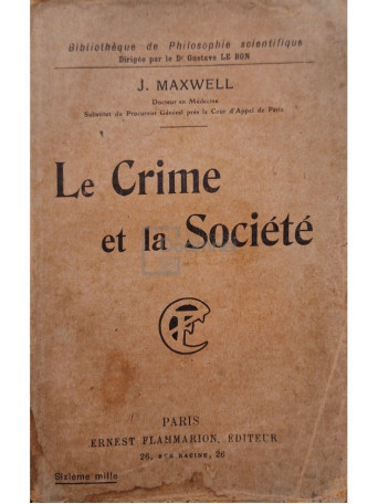 J. Maxwell - Le crime et la societe - 1920 - Brosata