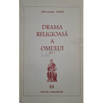 Drama religioasa a omului, vol. I (semnata)