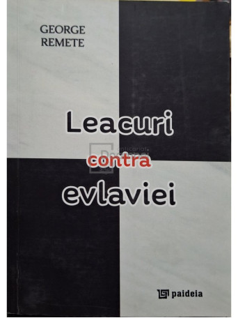 George Remete - Leacuri contra evlaviei (semnata) - 2018 - Brosata