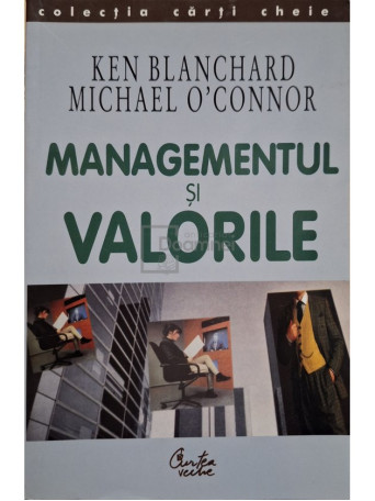 Ken Blanchard - Managementul si valorile - 2003 - Brosata