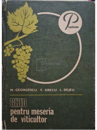 M. Georgescu - Ghid pentru meseria de viticultor - 1986 - Cartonata