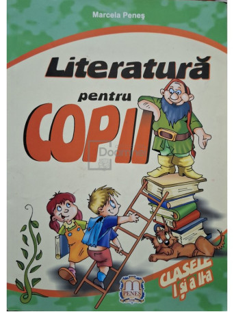 Marcela Penes - Literatura pentru copii, clasele I si a II-a - 2006 - Brosata