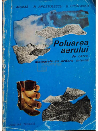 C. Arama - Poluarea aerului de catre motoarele cu ardere interna - 1975 - Brosata