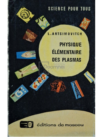 L. Artsimovitch - Physique elementaire des plasmas - Brosata