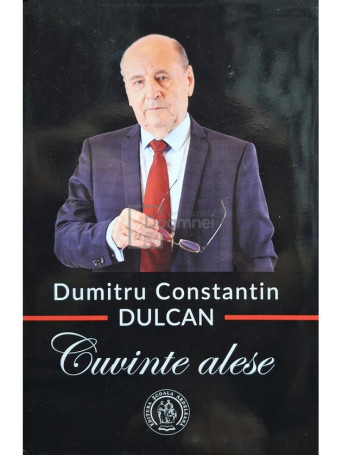 Dumitru Constantin Dulcan - Cuvinte alese - 2022 - Cartonata