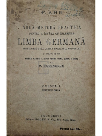 F. Ahn - Noua metoda practica pentru a invata cu inlesnire limba germana, cursul I, editiune noua - Brosata