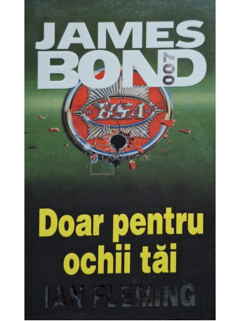 Ian Fleming - James bond, vol. 8 - Doar pentru ochii tai - 2001 - Brosata