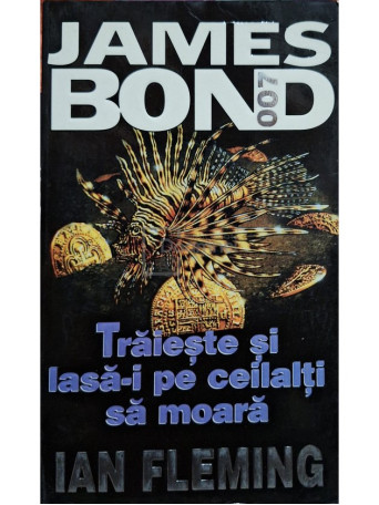 Ian Fleming - James bond, vol. 2 - Traieste si lasa-i pe ceilalti sa moara - 1998 - Brosata