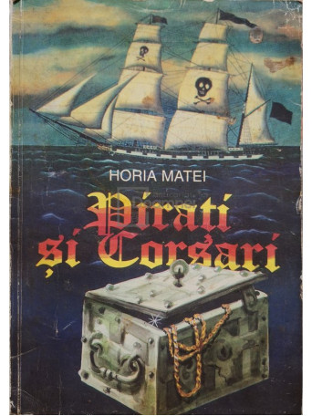 Horia C. Matei - Pirati si corsari - 1996 - Brosata