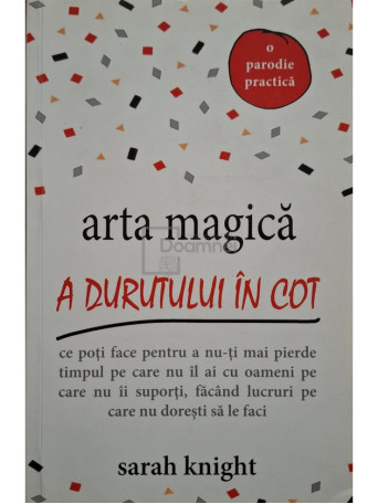 Sarah Knight - Arta magica a durutului in cot - 2017 - Brosata