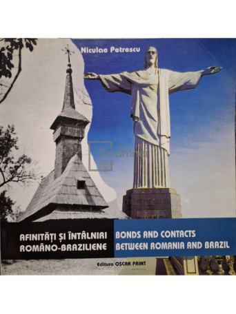 Niculae Petrescu - Afinitati si intalniri romano-braziliene (semnata) - 2005 - Brosata