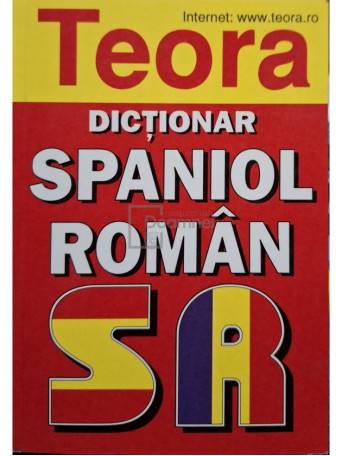 Eleodor Focseneanu - Dictionar spaniol - roman - 2003 - Brosata