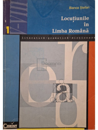 Bianca Stefan - Locutiunile in limba romana - 1998 - Brosata