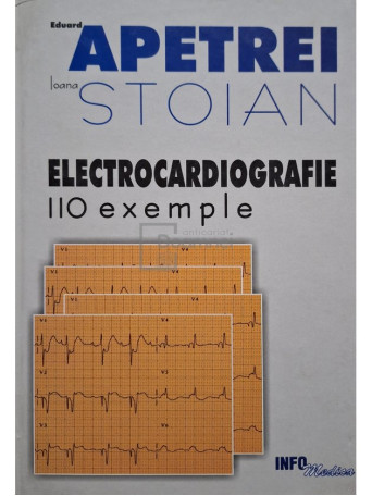 Eduard Apetrei - Electrocardiografie - 110 exemple - 2002 - Cartonata