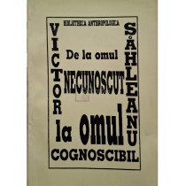 De la omul necunoscut la omul cognoscibil (semnata)