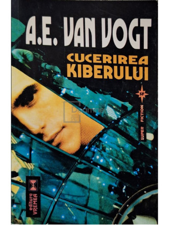 A. E. Van Vogt - Cucerirea Kiberului - 1998 - Brosata