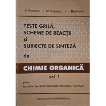 Chimie organica: teste grila, scheme de reactii si subiecte de sinteza, vol. 1