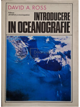 David A. Ross - Introducere in oceanografie - 1976 - Cartonata