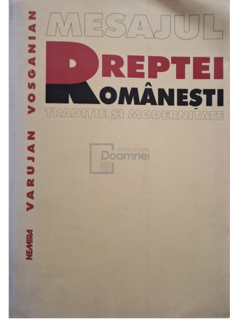 Varujan Vosganian - Mesajul dreptei romanesti (semnata) - 2001 - Brosata