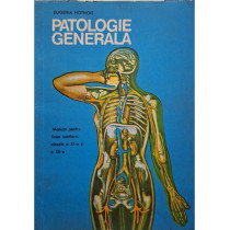 Patologie generala - Manual pentru licee sanitare, clasele a XI-a si a XII-a