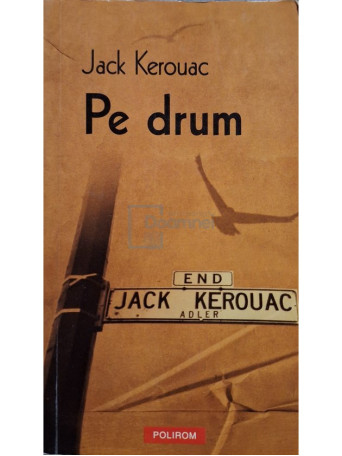 Jack Kerouac - Pe drum - 2009 - Brosata