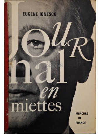 Eugene Ionesco - Journal en miettes - 1967 - Brosata