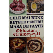 Cele mai bune retete pentru masa de paste. Obiceiuri stramosesti