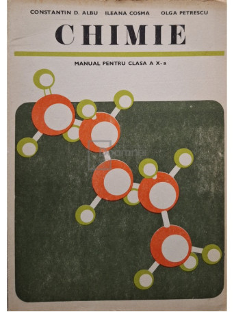 Constantin D. Albu - Chimie - Manual pentru clasa a X-a - 1979 - Brosata