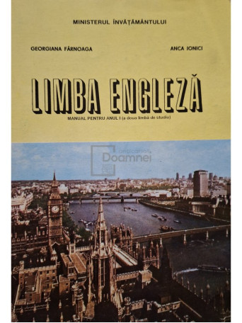 Georgiana Farnoaga - Limba engleza - Manual pentru anul I (a doua limba de studiu) - 1995 - Brosata