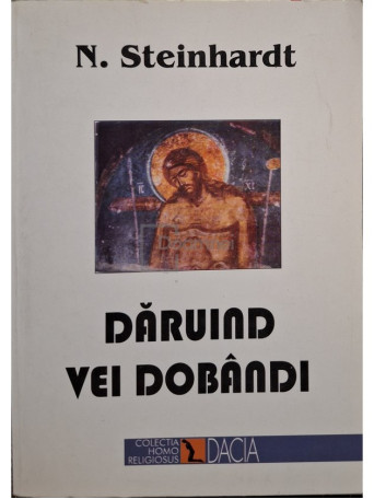 N. Steinhardt - Daruind vei dobandi - 2000 - Brosata