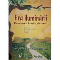 Era iluminarii - Revelarea lumii celei noi