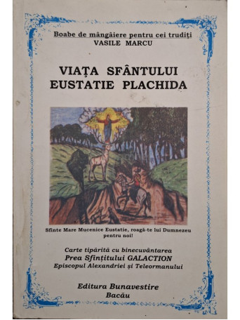 Vasile Marcu - Viata Sfantului Eustatiu Plachida - 2009 - Brosata