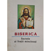 Biserica - Sectele si fratii mincinosi