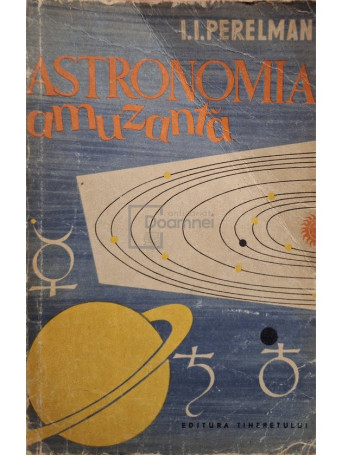 I. I. Perelman - Astronomia amuzanta - 1959 - Brosata